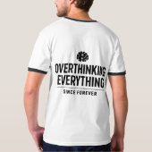 "Overthinking Everything Since Forever" Tシャツ (裏面フル)