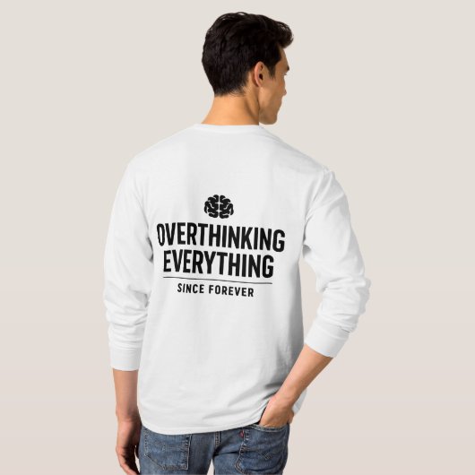 "Overthinking Everything Since Forever" Tシャツ (裏面フル)