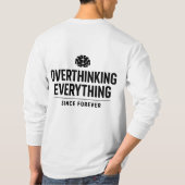 "Overthinking Everything Since Forever" Tシャツ (裏面)