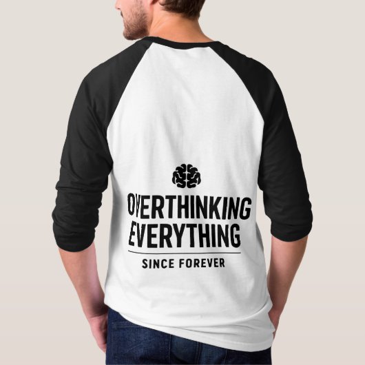 "Overthinking Everything Since Forever" Tシャツ (裏面)
