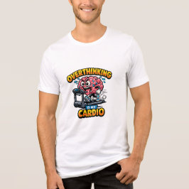 Overthinking Is My Cardio Funny Anxiety T-Shirt トライブレンドＴシャツ