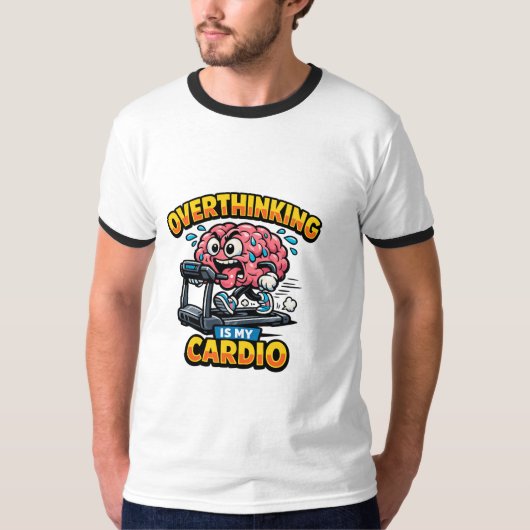 Overthinking Is My Cardio Funny Anxiety T-Shirt Tシャツ (正面)