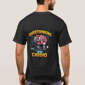 Overthinking Is My Cardio Funny Anxiety T-Shirt Tシャツ (裏面)