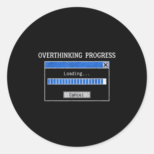 Overthinking Loading Funny Tech Humor Quote  ラウンドシール (正面)