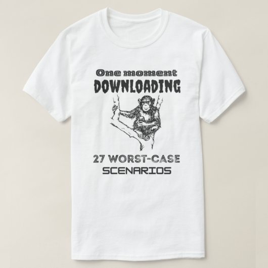 Overthinking Monkey  Downloading 27 Worst-Case  Tシャツ (デザイン正面)