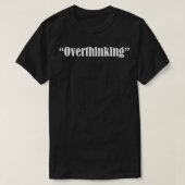 overthinking tシャツ (デザイン正面)