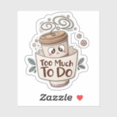  Overwhelmed Coffee Sticker – Too Much to Do シール (シート)