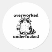 Overworked And Underfcked  ラウンドシール (正面)