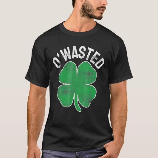 O'wasted St Patrick's Day Saint Paddy's Drinking D Tシャツ (正面)