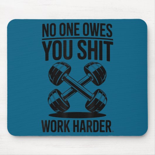 Owes You Work Harder  マウスパッド (正面)