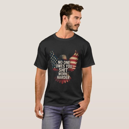 Owes You Work Harder Distressed American Flag  Tシャツ (正面フル)