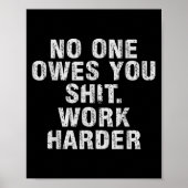 Owes You Work Harder Motivational Funny  ポスター (正面)