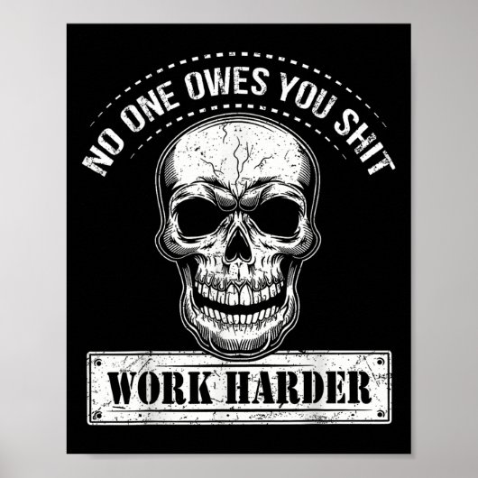 Owes You Work Harder Motivational Funny  ポスター (正面)
