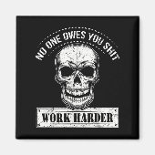 Owes You Work Harder Motivational Funny  マグネット (正面)