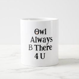 Owl Always Be There For You Jumbo Mug ジャンボコーヒーマグカップ