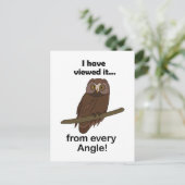 Owl Quote: I Have Viewed It from Every Angle Funny ポストカード (スタンド正面)