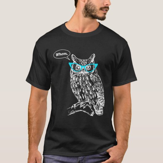 Owl Whom Who Glasses  Grammar English Teacher Writ Tシャツ (正面)