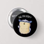 Owl You Doin おもしろい Bird Pun Dark BG 缶バッジ (正面&裏面)