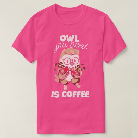 Owl You Need is Coffee by Tobe Fonseca Tシャツ (デザイン正面)