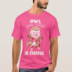 Owl You Need is Coffee by Tobe Fonseca Tシャツ