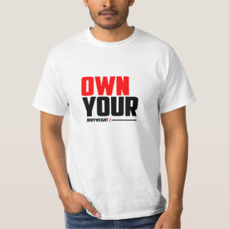 Own Your Bodyweight - Calisthenics T-Shirt Tシャツ