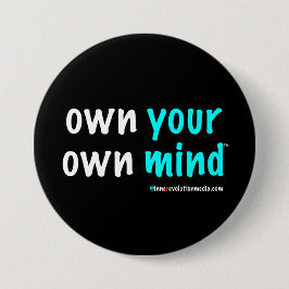 Own Your Own Mind™ ボタン 缶バッジ