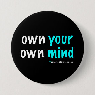 Own Your Own Mind™ ボタン 缶バッジ