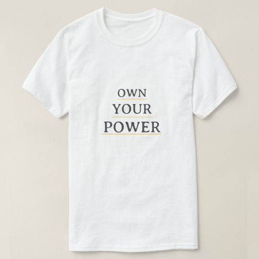 Own Your Power Minimal Typography | Motivational Q Tシャツ (デザイン正面)