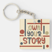 Own Your Story – Inspirational Typography Design キーホルダー (正面)