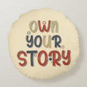 Own Your Story – Inspirational Typography Design ラウンドクッション (裏面)