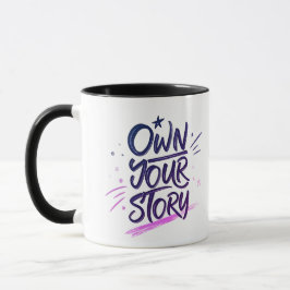 Own Your Story Modern Artistic Motivational Quote  マグカップ