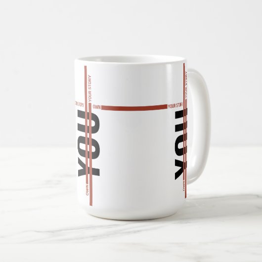 Own Your Story Shirt – Bold Motivational Quote コーヒーマグカップ (正面右)