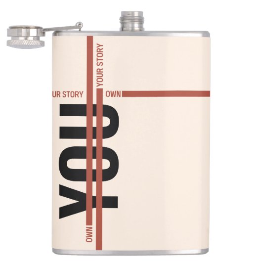 Own Your Story Shirt – Bold Motivational Quote フラスク (オープン)