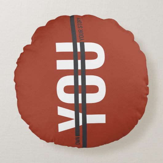 Own Your Story Shirt – Bold Motivational Quote ラウンドクッション (正面)