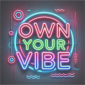Own Your Vibe - カスタムVinal-Cut Vinyl Stickers シール (正面)