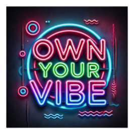 Own Your Vibe - Neon やる気を起こさせる Poster ポスター