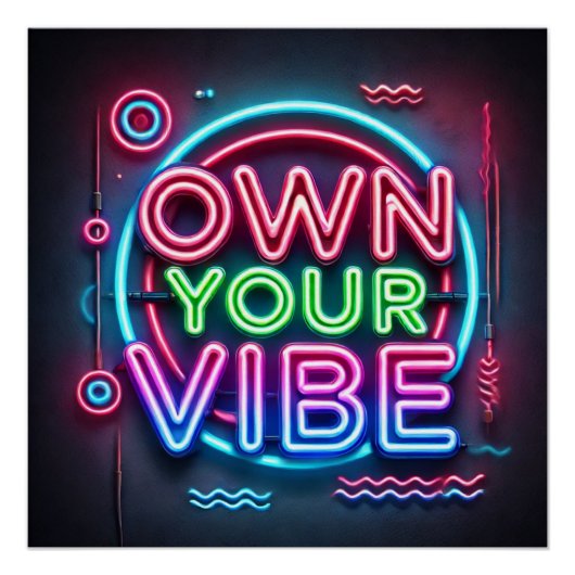 Own Your Vibe - Neon やる気を起こさせる Poster ポスター (正面)