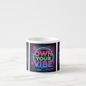 Own Your Vibe - Neon Espresso Mug エスプレッソカップ (正面)