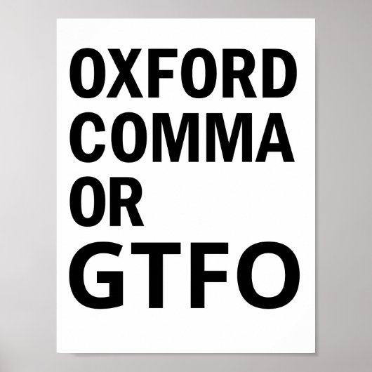 Oxford CommaまたはGTFO ポスター (正面)
