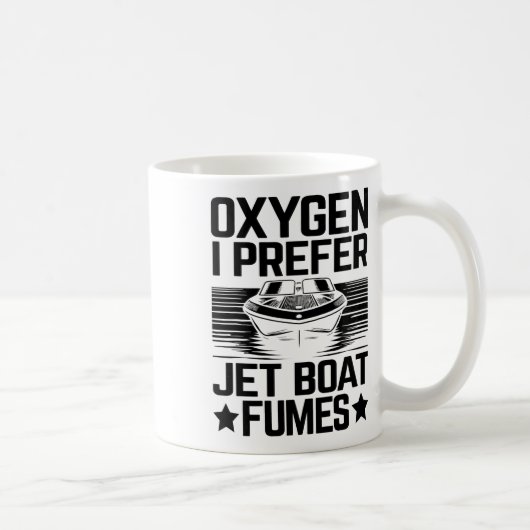 Oxygen I Prefer Jet Boat Fumes Jetboat Captain Jet コーヒーマグカップ (右)