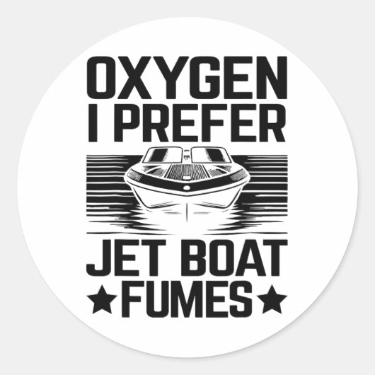 Oxygen I Prefer Jet Boat Fumes Jetboat Captain Jet ラウンドシール (正面)
