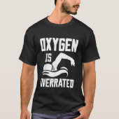Oxygen is Overrated Tシャツ (正面)