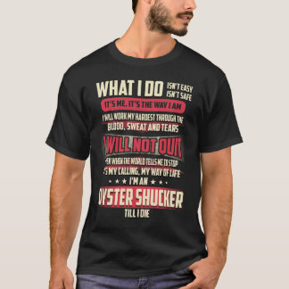 Oyster Shucker I Do Tシャツ