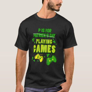 Pはゲーム遊ゲーマーSt patricksダのためだ Tシャツ