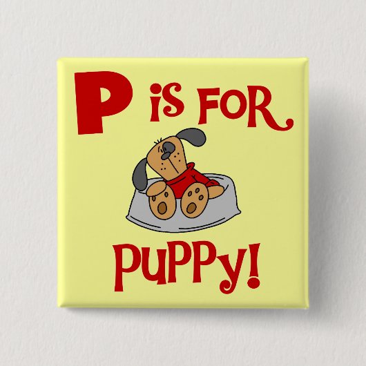 Pは子犬のTシャツおよびギフトのためです 缶バッジ (正面)