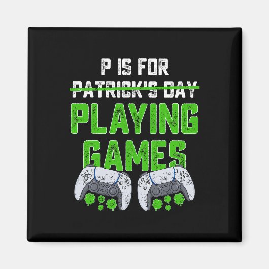 Pは遊St patricks dayおもしろいゲーマーB用 マグネット (正面)