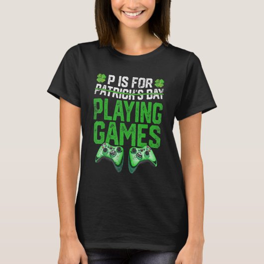 Pは遊St patricks dayゲーマーおもしろいだ Tシャツ (正面)