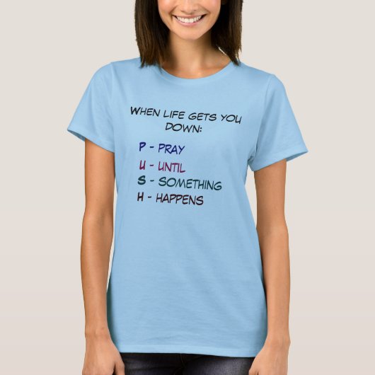 Pは-、U祈って下さい-までの、S -何か、H -…起こります Tシャツ (正面)