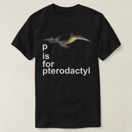 PはPterodactyl用 – 恐竜おもしろいアルファベットGif用 Tシャツ (デザイン正面)
