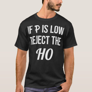 PもしはHOデータ科学に対する拒否が低い Tシャツ
